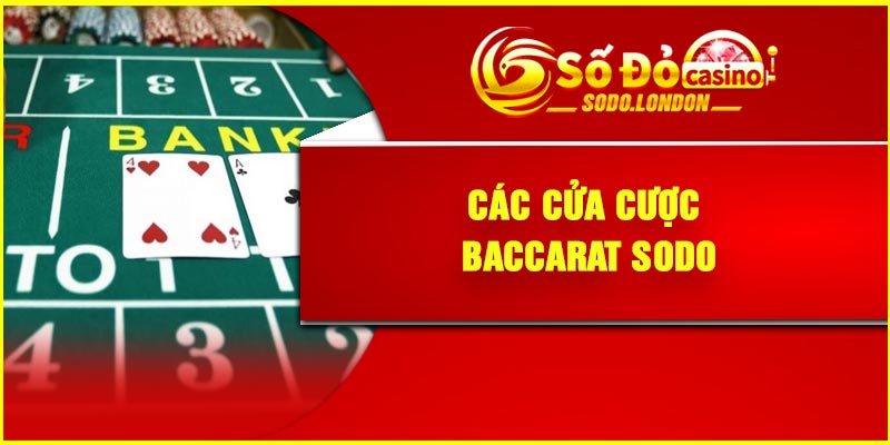 Các cửa cược Baccarat Sodo