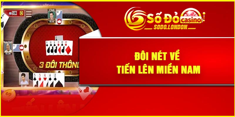 Đôi nét về tiến lên miền nam