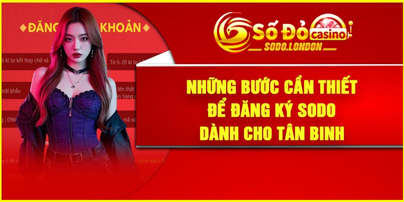 Những bước cần thiết để đăng ký Sodo dành cho tân binh