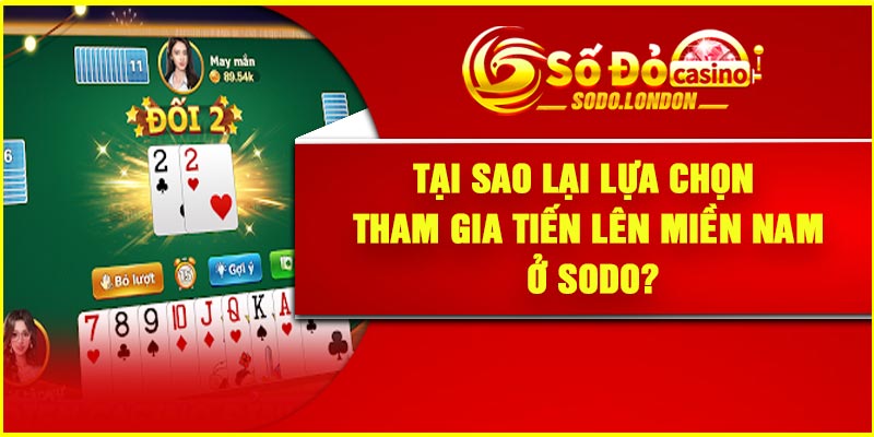 Tại sao lại lựa chọn tham gia tiến lên miền nam ở Sodo?