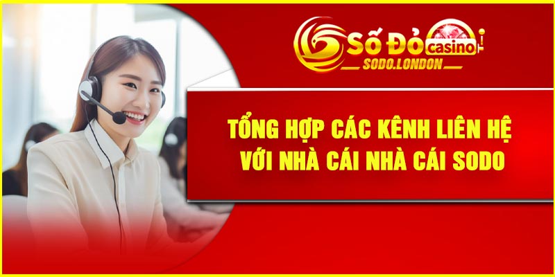 Tổng hợp các kênh liên hệ với nhà cái nhà cái Sodo