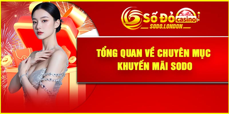 Tổng quan về chuyên mục khuyến mãi Sodo