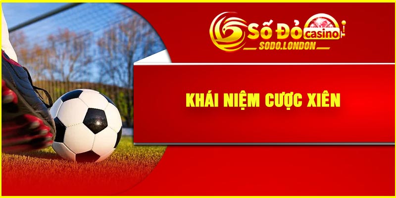 Khái niệm cược xiên